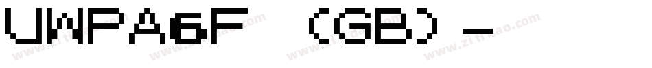 UWPA6F (GB)字体转换
